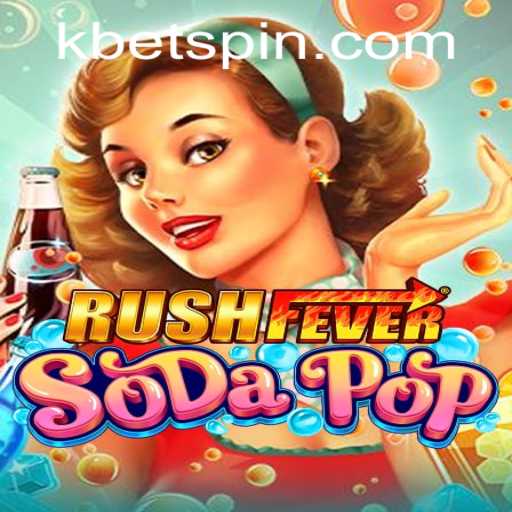 Exploring the Exciting World of RushFeverSodaPop: A New Gaming Sensation